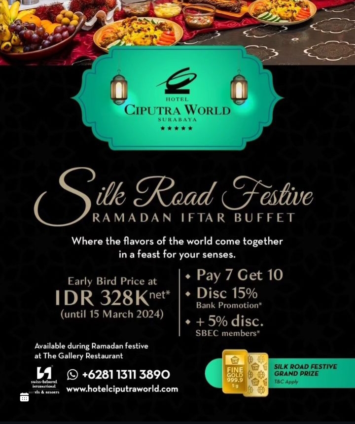 Silk Road Festive Ramadhan Iftar Buffet Hotel Ciputra World Surabaya