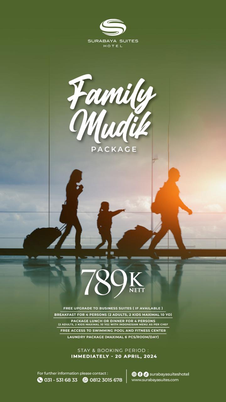 Family Mudik Package Surabaya Suites Hotel